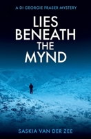 Lies Beneath the Mynd: A DI Fraser Shropshire Mystery 1919237658 Book Cover