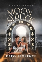 Moon Struck: Sincere Shadows, Book 4 B0GGM6RQCT Book Cover