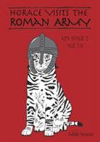 Horace Visits the Roman Army 1907733191 Book Cover