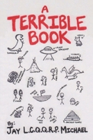 A Terrible Book B0F542CVWT Book Cover