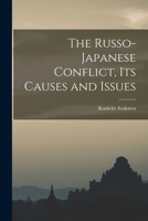 The Russo-Japanese conflict, its causes and issues 1015800629 Book Cover