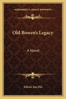 Old Bowen's Legacy: A Novel 1016625669 Book Cover