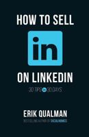 How to Sell on Linkedin: 30 Tips in 30 Days 099118355X Book Cover
