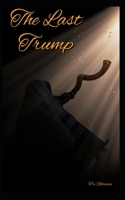 The Last Trump B0CNS23PNY Book Cover