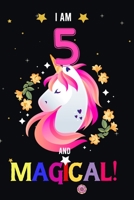 I am 5 And Magical!: Happy Magical 5th Birthday Notebook & Journal for 5-Year-old Girls and Boys, Both Lined and Blank 100 Pages, 6' X 9' Unique B-day ... for girls,best gifts for 5 year old girl 1671762517 Book Cover