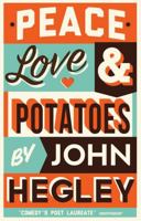 Peace, Love & Potatoes 1846688981 Book Cover