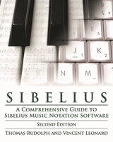 Sibelius: A Comprehensive Guide to Sibelius Music Notation Software