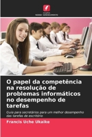 O papel da competência na resolução de problemas informáticos no desempenho de tarefas (Portuguese Edition) 6209011756 Book Cover