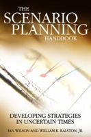 Scenario Planning Handbook: Developing Strategies in Uncertain Times 0324312857 Book Cover