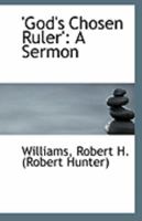 'God's Chosen Ruler': A Sermon 1113234709 Book Cover