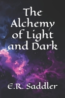The Alchemy of Light and Dark B0FR97N89W Book Cover