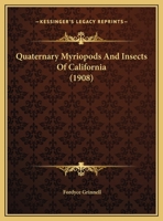 Quaternary Myriopods and Insects of California 1342620348 Book Cover