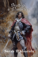 Death of a Musketeer (A Musketeers Mystery, Book 1) 0425212920 Book Cover