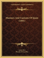 Manners And Customs Of Spain 1166292495 Book Cover