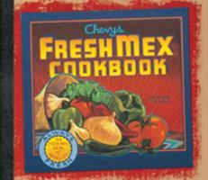 Chevys Fresh Mex Cookbook 1580081916 Book Cover