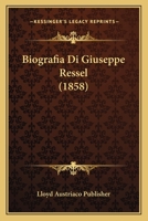 Biografia Di Giuseppe Ressel (1858) 1160328390 Book Cover