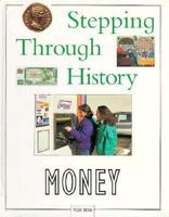 Money (Stepping Through History) 156847248X Book Cover