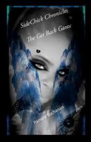 Sidechick Chronicles The Get Back Game 1300861878 Book Cover