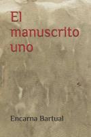 El manuscrito uno 109677271X Book Cover