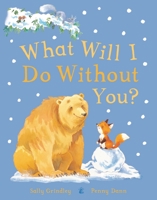 What Will I Do Without You? 0439217180 Book Cover