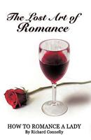 The Lost Art of Romance: How to Romance a Lady 1426914067 Book Cover