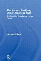 The Korean Paekjong under Japanese Rule: The Quest for Equality and Human Rights 0700717072 Book Cover
