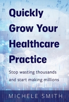 Quick Guide to Healthcare Marketing 1098358635 Book Cover