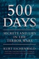 500 days secrets and lies in the terror wars 1451669380 Book Cover