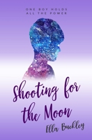 Shooting for the Moon B0BW2X8YRL Book Cover