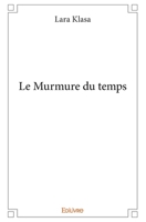 Le Murmure du temps (French Edition) 2414360291 Book Cover