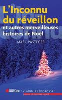 L'inconnu du réveillon: Et autres merveilleuses histoires de Noël 2268070093 Book Cover