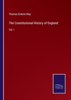 The Constitutional History of England Vol I 1760 1860 052642866X Book Cover