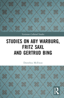 Studies on Aby Warburg, Fritz Saxl and Gertrud Bing B0BW4TNHXR Book Cover