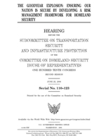 The Goodyear explosion: ensuring our nation is secure by developing a risk management framework for homeland security 1692958852 Book Cover