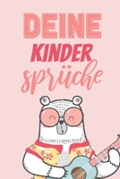 Deine Kinderspr�che: Erinnerungsbuch f�r lustige Kinderzitate Zum Festhalten, Erinnern und Schmunzeln 1706393814 Book Cover