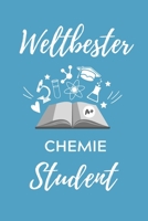Weltbester Chemie Student: A5 Geschenkbuch 52 WOCHEN KALENDER f�r Chemie Fans Geschenk fuer Studenten zum Schulabschluss Semesterstart bestandene Pruefung Chemiker Studium 170780589X Book Cover