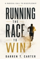 Running the Race to Win 0983193649 Book Cover