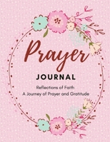 Prayer journal - Reflections of Faith: A Journey of Prayer and Gratitude 9839093029 Book Cover