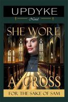 She Wore A Cross - For the Sake of Sam: Christian Mystery and Suspense. Dead or alive... now you must decide. Truly inspirational. Based on a true story. B0FGDCZ2CD Book Cover