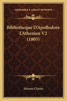 Bibliotheque D'Apollodore L'Athenien V2 (1805) 1168161401 Book Cover