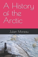 A History of the Arctic B0GXYM5YBV Book Cover