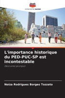 L'importance historique du PED-PUC-SP est incontestable (French Edition) 6200723656 Book Cover