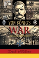 Von König's War: One Man, One Vision 1038335116 Book Cover