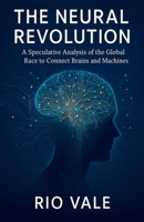 The Neural Revolution B0FFFRL6Y6 Book Cover