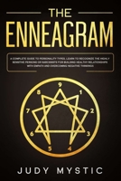 the enneagram: A complete guide to personality types, learn to recognize the highly sensitive persons or narcissists for building healthy relationships with empath and overcoming negative thinkings 1711563161 Book Cover