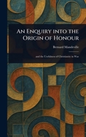 An Enquiry Into the Origin of Honour 1022912992 Book Cover