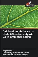 Coltivazione della zucca tinda (Citrullus vulgaris L.) in ambiente salino (Italian Edition) 6208573017 Book Cover