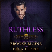 Ruthless: Park Avenue Kings, Book 5 B0GYFXC6SQ Book Cover