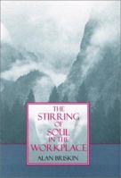 The Stirring of Soul in the Workplace 157675040X Book Cover