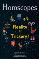Horoscopes: Reality or Trickery? 0972549676 Book Cover